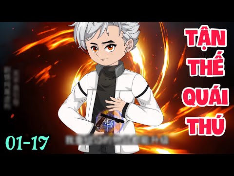 FULL ( TẬP 01-17 ) | TẬN THẾ QUÁI THÚ - END  | MYMY VIETSUB
