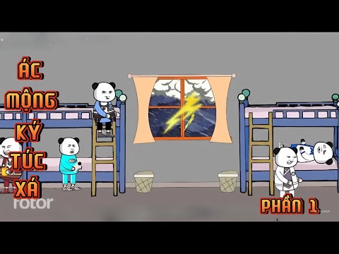 PHẦN 1 | ÁC MỘNG KÝ TÚC XÁ