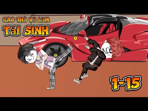 (TẬP 1-15) CAO THỦ VÕ LÂM TÁI SINH | Great Sub