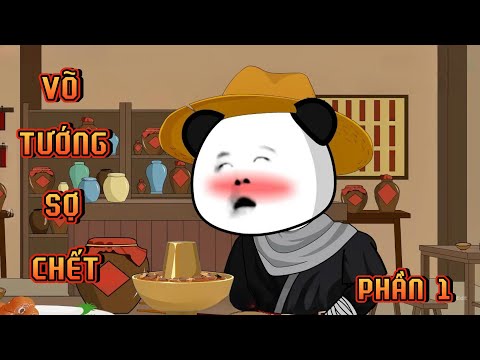 PHẦN 1 | VÕ TƯỚNG SỢ CHẾT