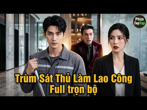 Trùm Sát Thủ Làm Lao Công full trọn bộ