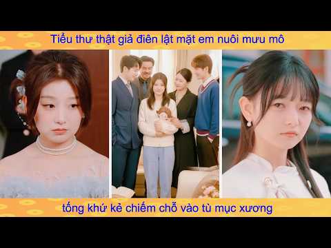 Thiên Kim thật giả điên báo thù: màn lột xác của cô gái nhát gan khiến con nuôi ác độc lãnh án tù