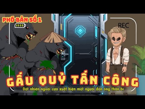 [ Phó Bản Số 1 ] Gấu Quỷ Tấn Công