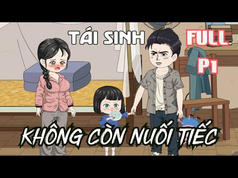 FULL P1 | Tái Sinh Không Còn Nuối Tiếc | Cáo Ú Review