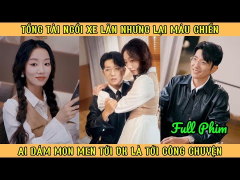 Tổng Tài Ngồi Xe Lăn Nhưng Lại Máu Chiến - Ai Dám Mon Men Tới Vk Anh Là Tới Công Chuyện