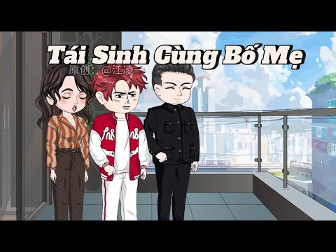 FULL | Tái Sinh Cùng Bố Mẹ  | NoVietSub