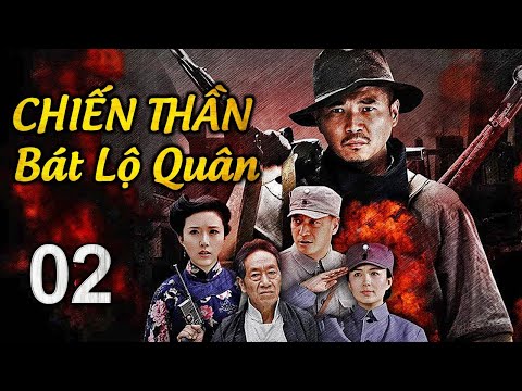 CHIẾN THẦN BÁT LỘ QUÂN - Tập 02 | Phim Bộ Hành Động Kháng Nhật Siêu Hay | SENYTV