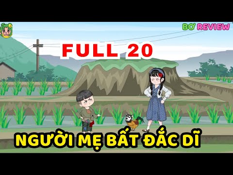 TẬP 01-20 | Người Mẹ Bất Đắc Dĩ  | Bơ Rì Viu Official