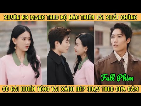 Xuyên K0 Mang Theo Bộ Não Thiên Tài - Cô Gái Khiến Tổng Tài Xách Dép Chạy Theo Cưa Cẩm