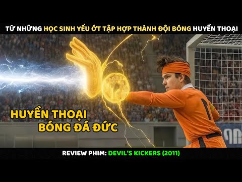 Từ Những Học Sinh Yếu Ớt Tập Hợp Thành Đội Bóng Huyền Thoại l Review Phim