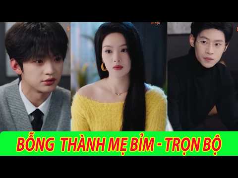 Bỗng Thành Mẹ Bỉm Full Tập | Ước có trai đẹp, ai ngờ sáng dậy lại có luôn… Con Trai