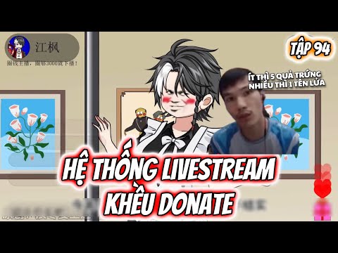 Hệ Thống Livestream Khều Donate Tập 94 | TTD Vietsub