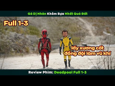 [Review Phim] Gã Dị Nhân Khắm Bựa Nhất Quả Đất FULL 1-3