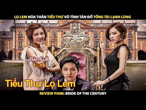 Lọ Lem Hóa Thân Tiểu Thư Vô Tình Tán Đổ Tổng Tài Lạnh Lùng | Review Phim Cô Dâu Thế Kỷ 2014