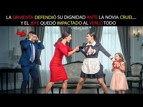 LA SIRVIENTA DEFENDIÓ SU DIGNIDAD ANTE LA NOVIA CRUEL... Y EL JEFE QUEDÓ IMPACTADO AL VERLO TODO