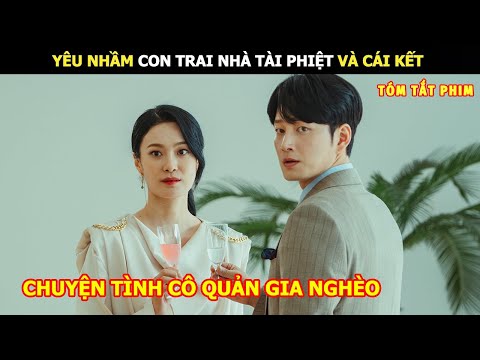 [Review Phim] Yêu Nhầm Con Trai Nhà Tài Phiệt Và Cái Kết | review phim Hay