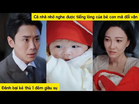 Cô gái bị sét đánh biến thành một em bé, cả nhà nhờ nghe được tiếng lòng của cô mà một đêm đổi vận