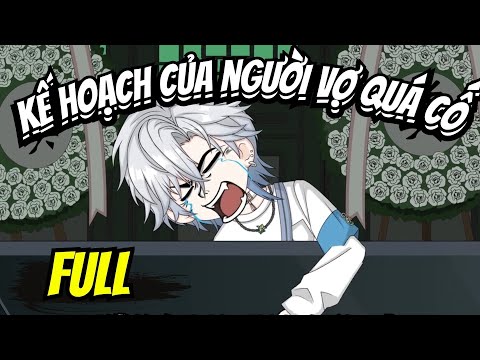 Full END | KẾ HOẠCH CỦA NGƯỜI VỢ QUÁ CỐ VÀ CÁI KẾT | Phim Hay Có Kết - Bạch Tiên Sinh
