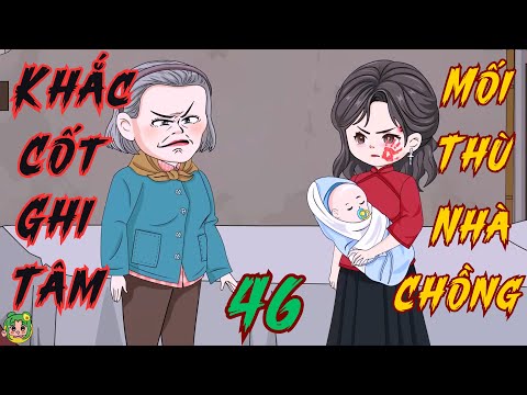 TẬP 46 - Khắc Cốt Ghi Tâm Mối Thù Nhà Chồng  | Bơ Review