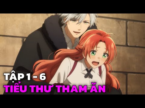 " Tiểu Thư Tham Ăn Và Công Tước Ma Cà Rồng " | Tập 1 - 6 | Tóm Tắt Anime