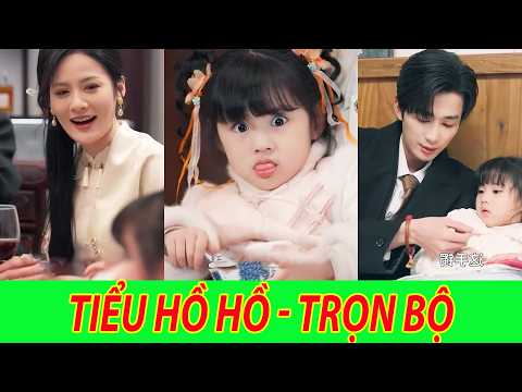 Tiểu Hồ Hồ - Trọn Bộ | Chàng trai nhặt được cô con gái, nhờ đó đã cứu cả gia tộc