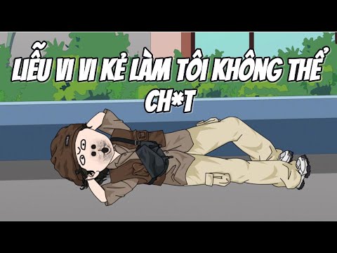 Liễu Vi Vi Kẻ Làm Tôi Không Thể Ch*t