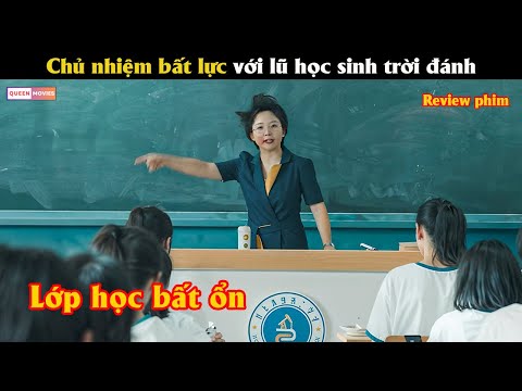 Chủ nhiệm bất lực với lũ học sinh trời đánh - Review phim hay