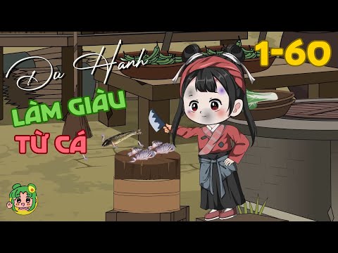 Full Tập 1 - 60 - Du Hành Làm Giàu Từ Cá | Bơ Review