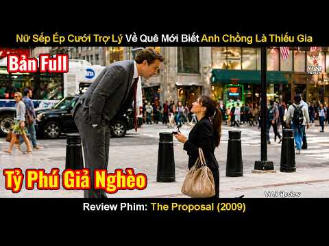 Review Phim: Nữ Sếp Ép Cưới Trợ Lý Về Quê Mới Biết Anh Chồng Là Thiếu Gia | The Proposal