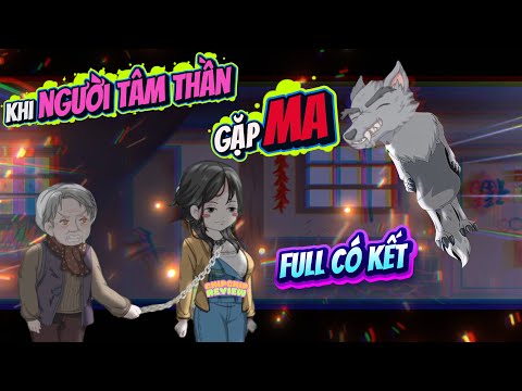 Full Có Kết | Khi Người Tâm Thần Gặp Ma  | ChipChip Review