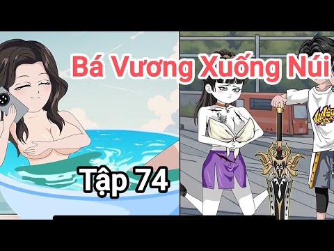 Bá Vương Xuất Sơn | Full Dài  Tập 74