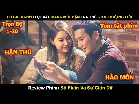 Review Phim: Cô Gái Từ Đáy Xã Hội Vươn Lên Để Trả Thù Giới Thượng Lưu | Số Phận Và Sự Giận Dữ