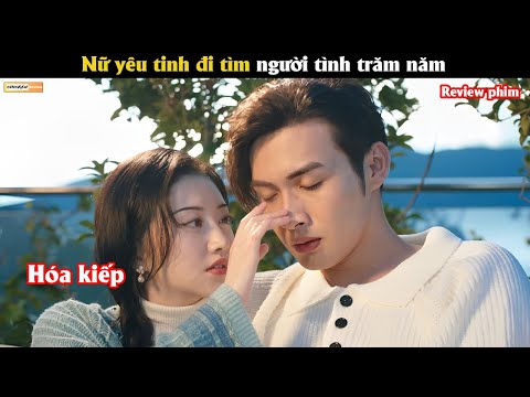 Nữ yêu tinh đi tìm người tình trăm năm - Review phim Hay