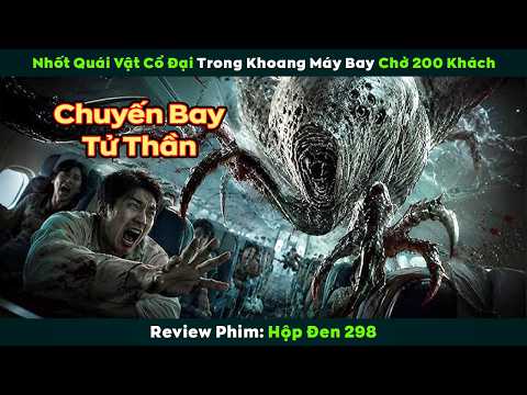 [Review Phim] Quái Vật Thời Cổ Đại Thoát Khỏi Lồng Giam Trên Chuyến Bay Chở 200 Hành Khách