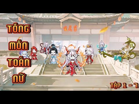 TẬP 1 - 7 I TÔNG MÔN TOÀN NỮ