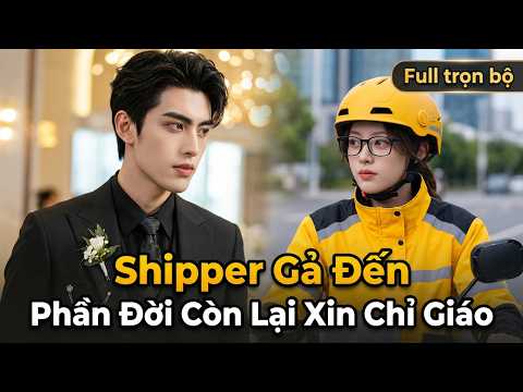 Shipper Gả Đến, Phần Đời Còn Lại Xin Chỉ Giáo full trọn bộ