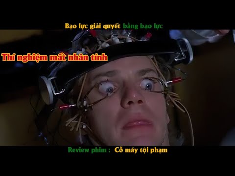 Thí nghiệm mất nhân tính - Review phim cỗ máy tội phạm