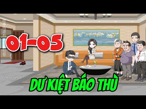 Dư Kiện Báo Thù | Tập 01-05 | Dis VietSub