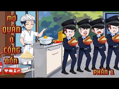 PHẦN 1 | MỞ QUÁN Ở CỔNG ĐỒN