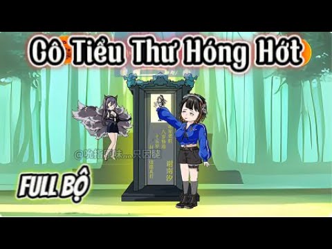 Full Bộ | Cô Tiểu Thư Hóng Hớt | Sub Review