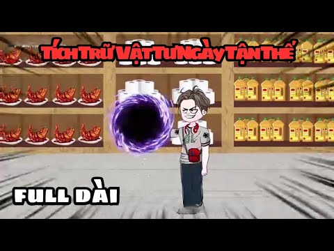 Full Dài | Tích Trữ Vật Tư Ngày Tận Thế Phần 1 | Sub Review