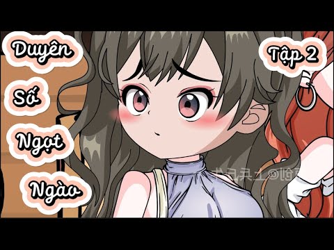 Duyên Số Ngọt Ngào - Tập 2 | Great Sub