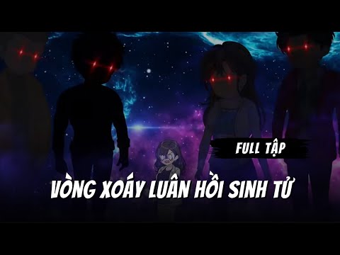 Full Tập | Vòng Xoáy Luân Hồi Sinh Tử | Gà Review