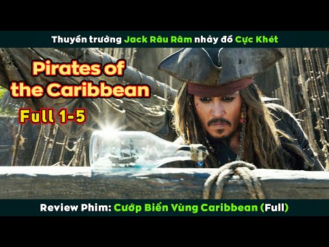 [Review Phim] CƯỚP BIỂN VÙNG CARIBBEAN Full 1-5 | Pirates of The Caribbean