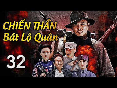CHIẾN THẦN BÁT LỘ QUÂN - Tập 32 | Phim Bộ Hành Động Kháng Nhật Siêu Hay | SENYTV