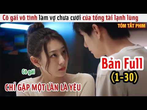 Review Phim: Kết Hôn Sao Được | Bản Full 1-30 | Ready For Love Ep 1-30 | Janice Review