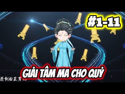 Full 1-11 | Giải Tâm Ma Cho Quỷ - Bạch Tiên Sinh