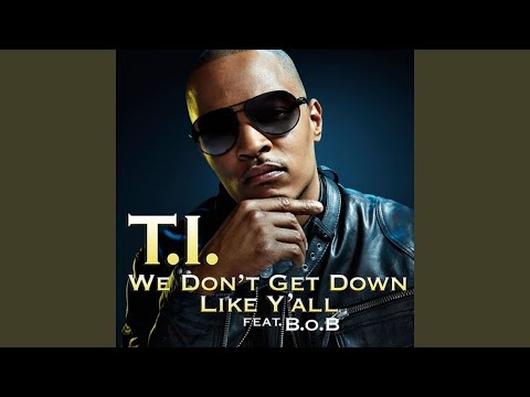 We Don't Get Down Like Y'all