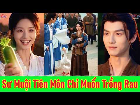 Sư Muội Tiên Môn Chỉ Muốn Trồng Rau - Trọn Bộ