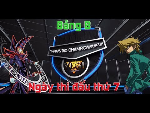 [YugiH5 Rio ChampionShip] Ngày thi Đấu thứ 7. Team Sút Thi Đấu Rồi